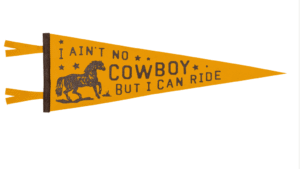 Oxford Pennant- Ain't No Cowboy
